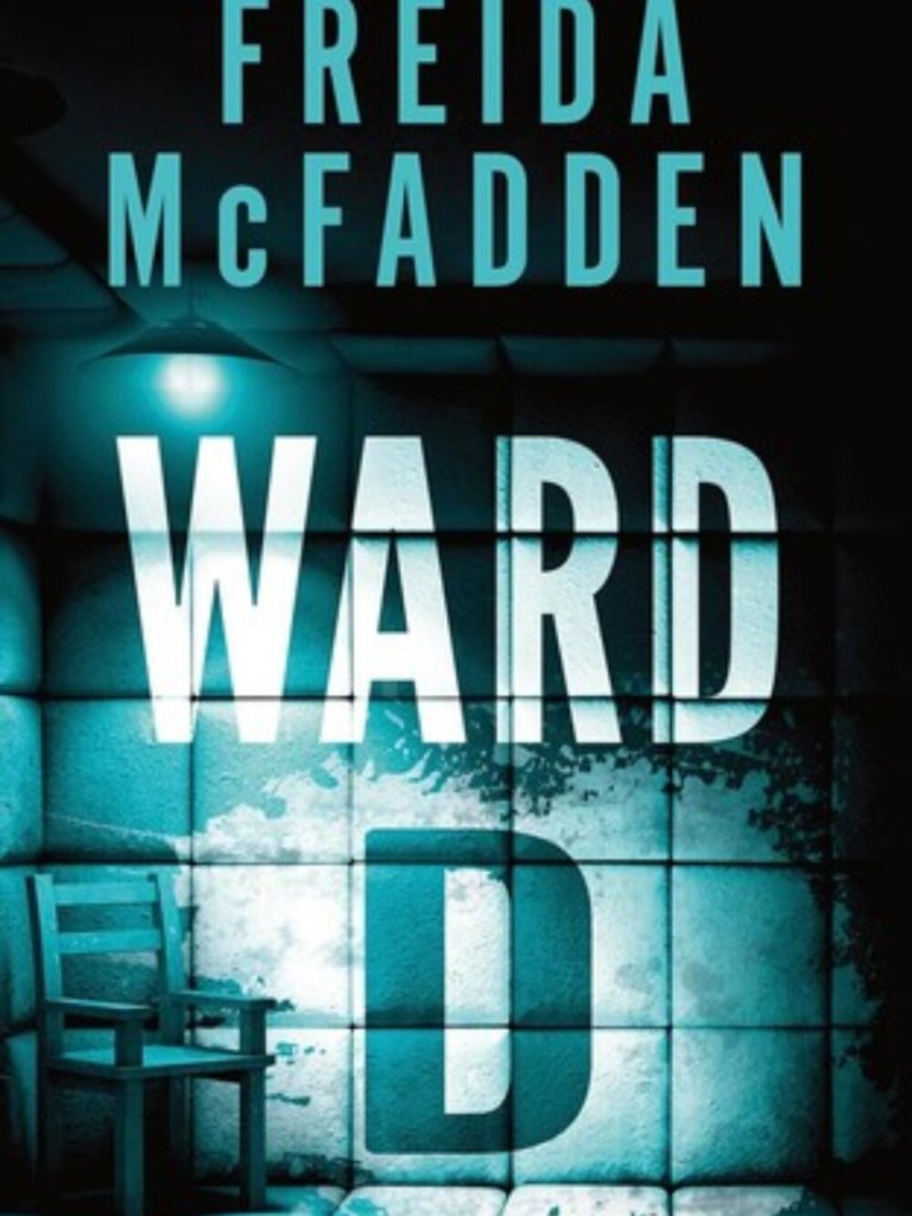 Ward D by Freida McFadden